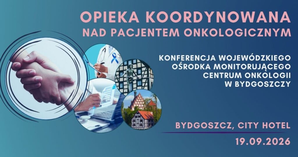 Materiał archiwalny wydarzenia Opieka koordynowana nad pacjentem onkologicznym