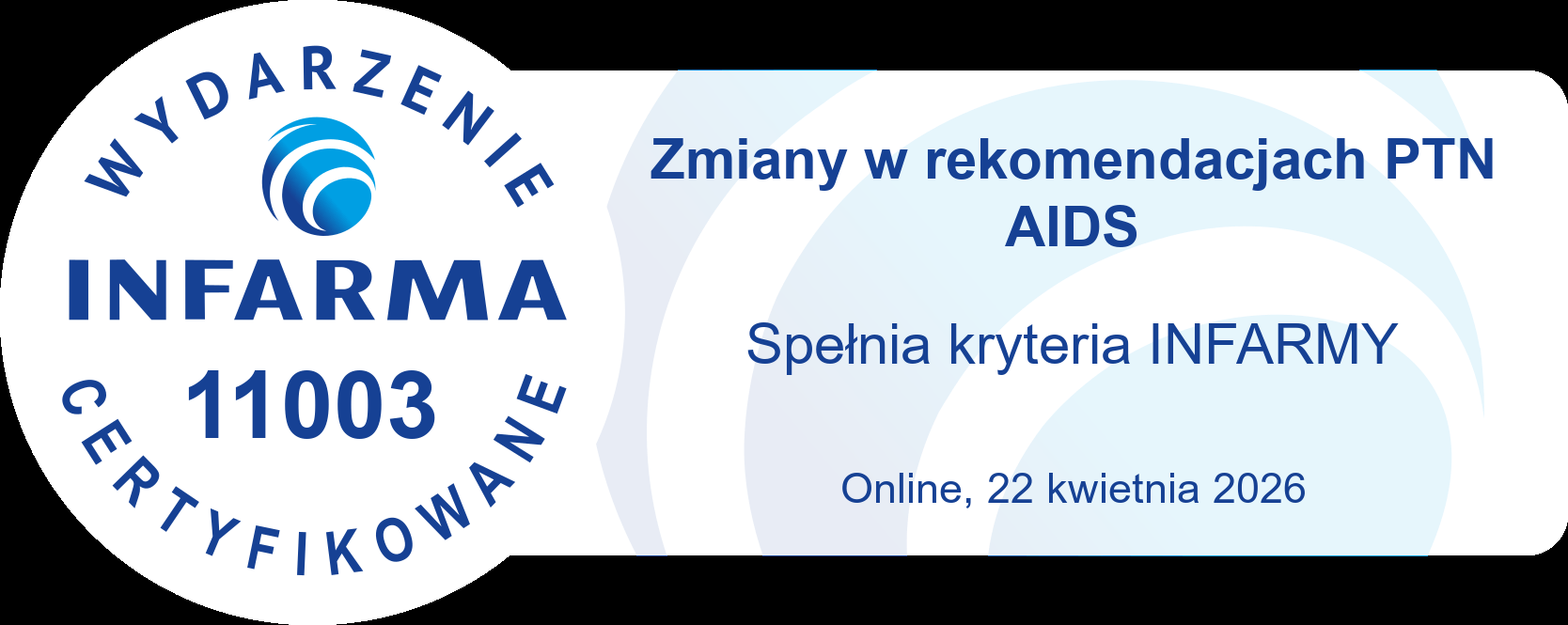 Materiał archiwalny wydarzenia Zmiany w rekomendacjach PTN AIDS 2026 — konferencja online po Warsztatach Ekspertów PTN AIDS